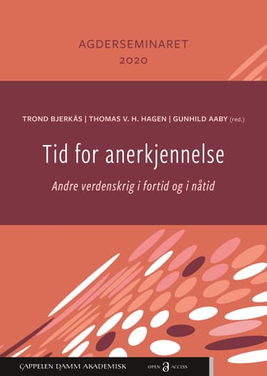 Tid for anerkjennelse: Andre verdenskrig i fortid og nåtid