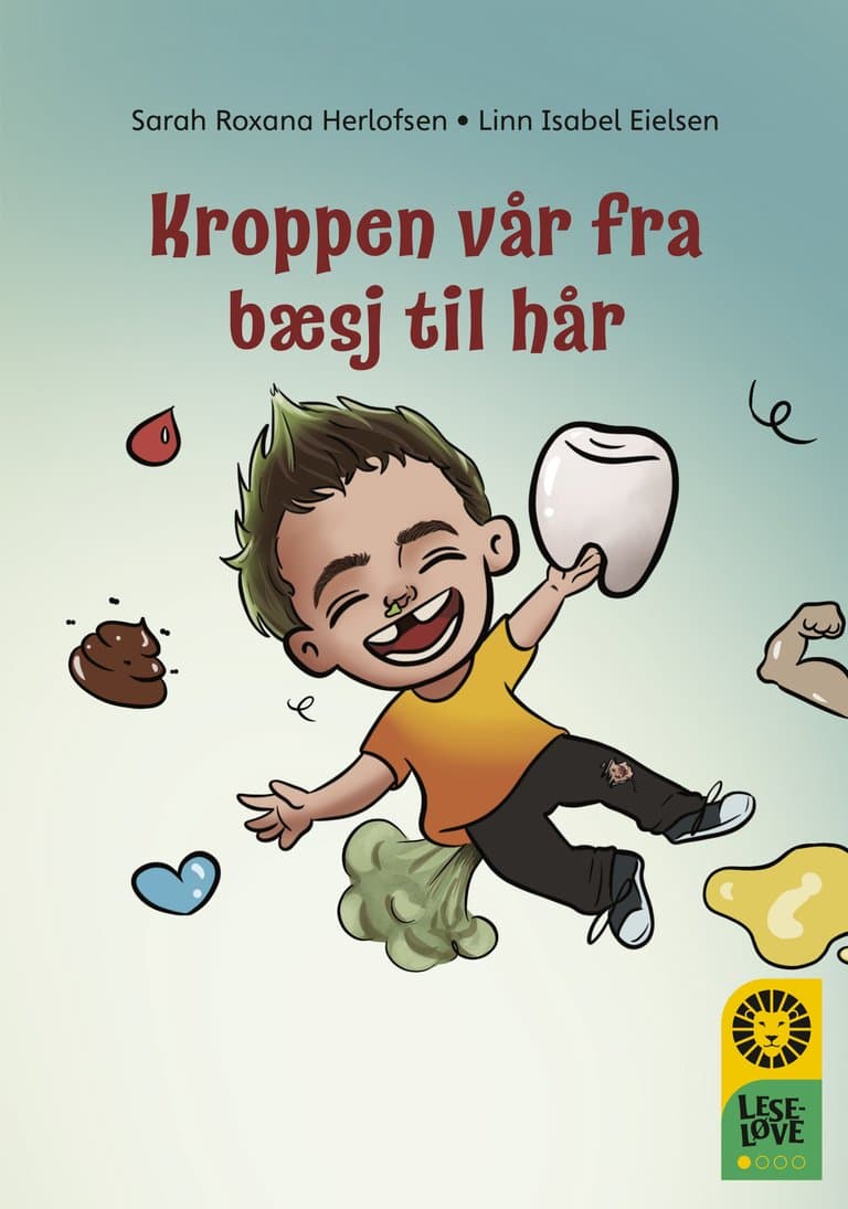 Omslag Leseløve nivå 1 - Kroppen vår fra bæsj til hår av Sarah Roxana Herlofsen (Innbundet)
