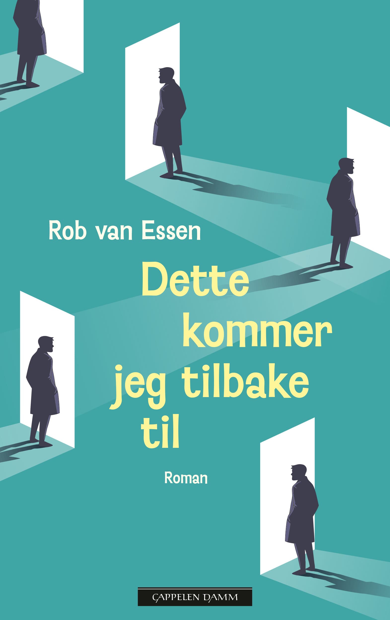 Omslag Dette kommer jeg tilbake til av Rob van Essen (Innbundet)