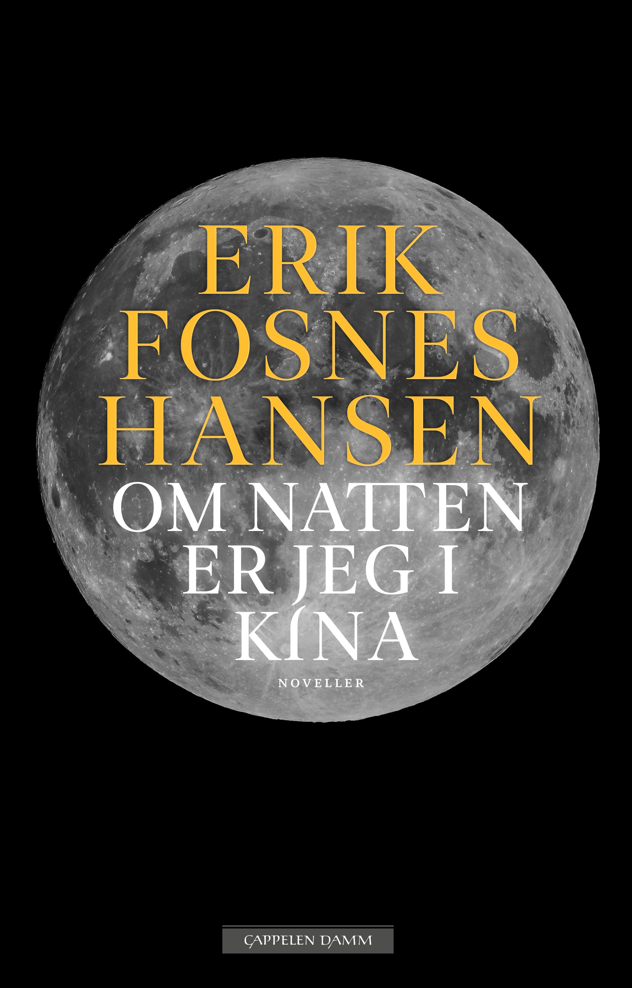 Omslag Om natten er jeg i Kina av Erik Fosnes Hansen (Innbundet)