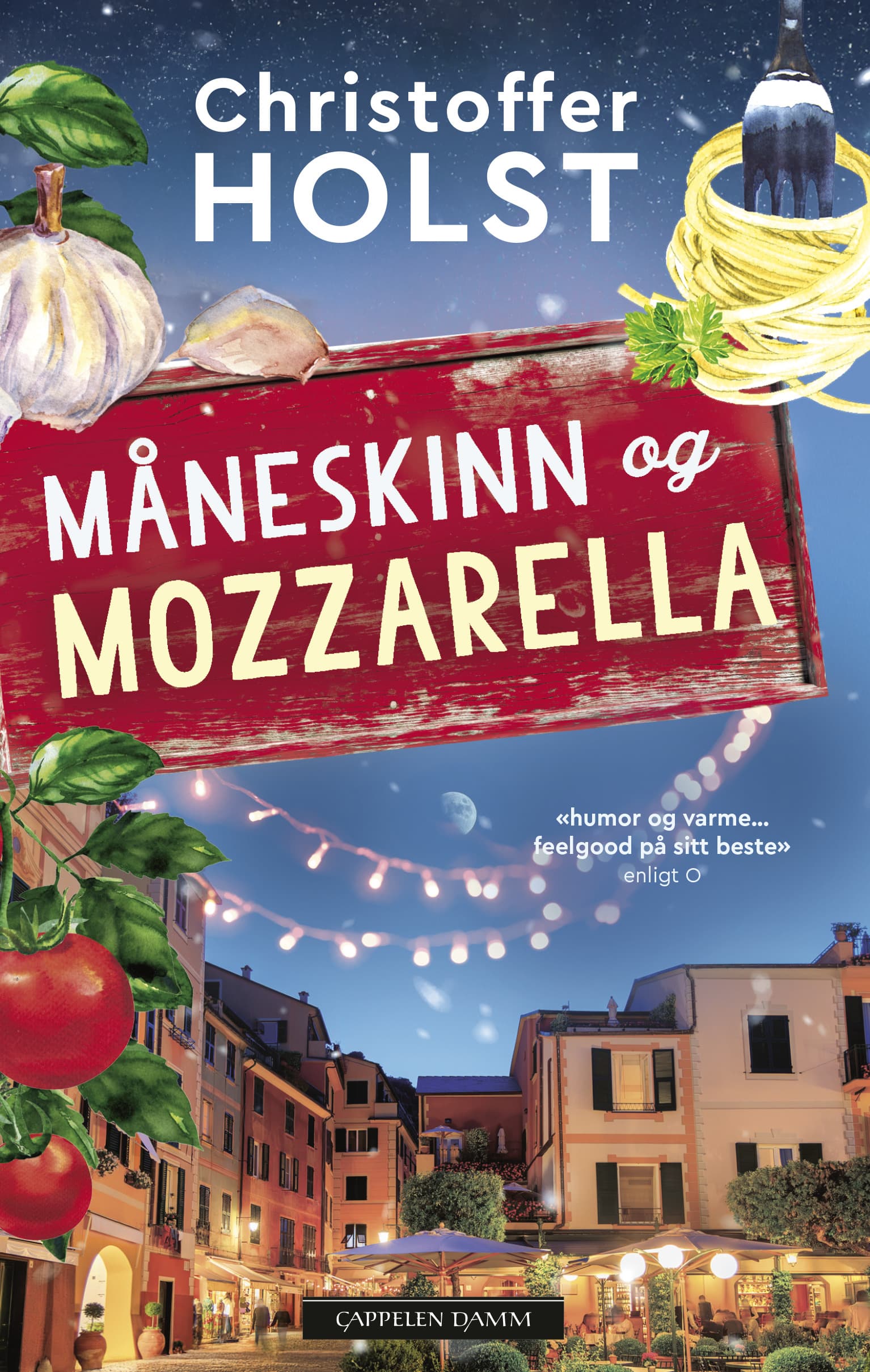 Omslag Måneskinn og mozzarella av Christoffer Holst (Heftet)
