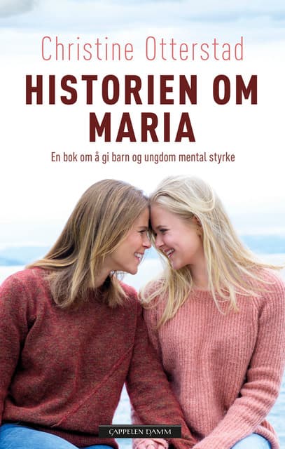 Omslag Historien om Maria av Christine Otterstad (Innbundet)