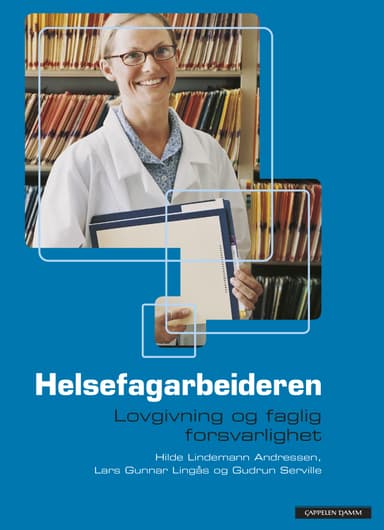 Helsefagarbeidaren. Lovgiving og forsvarleg fagutøving