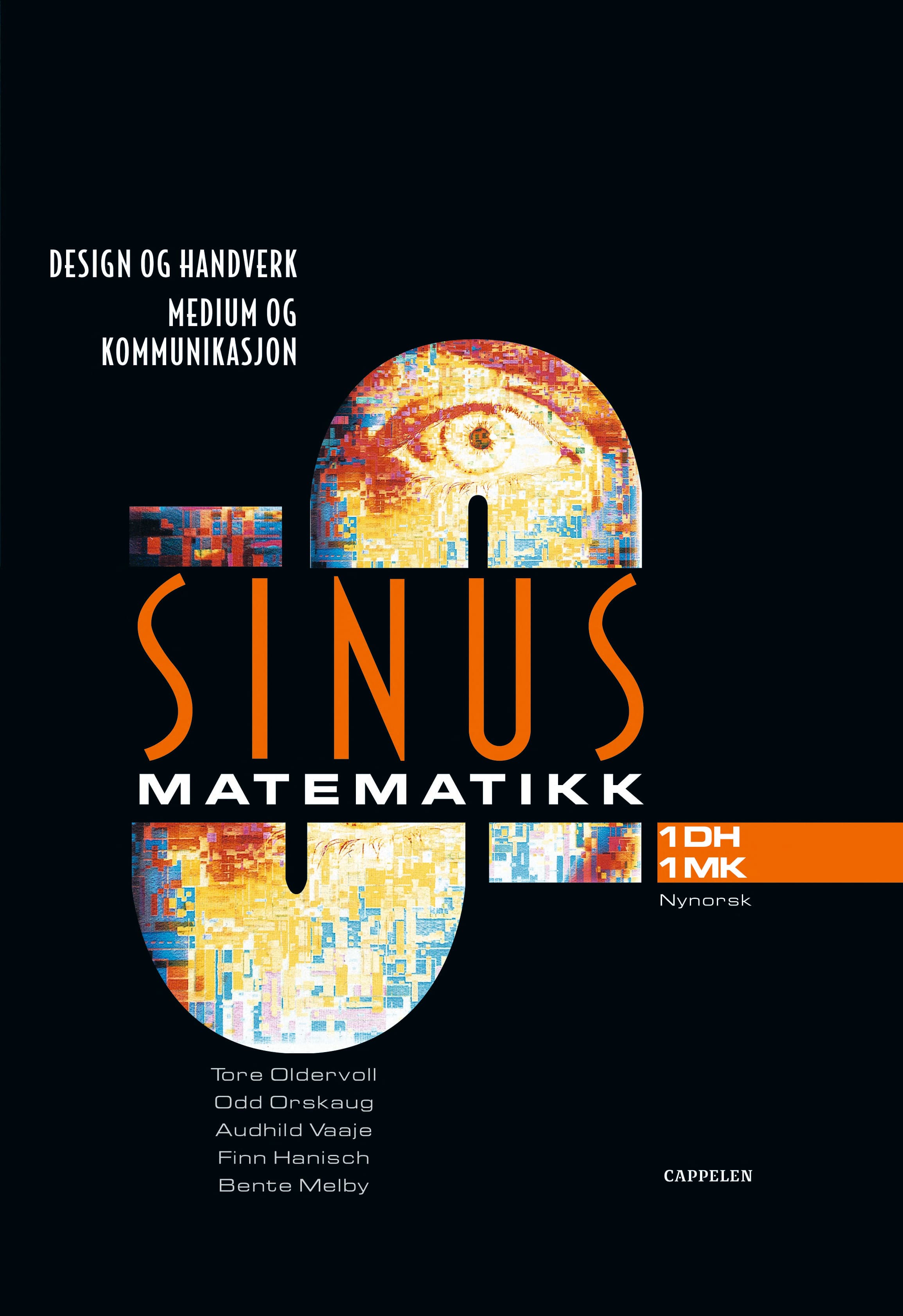 Omslag Sinus Design og håndverk Medier og kommunikasjon av Tore Oldervoll, Finn Hanisch, Odd Orskaug, Audhild Vaaje og Bente Melby (Innbundet)