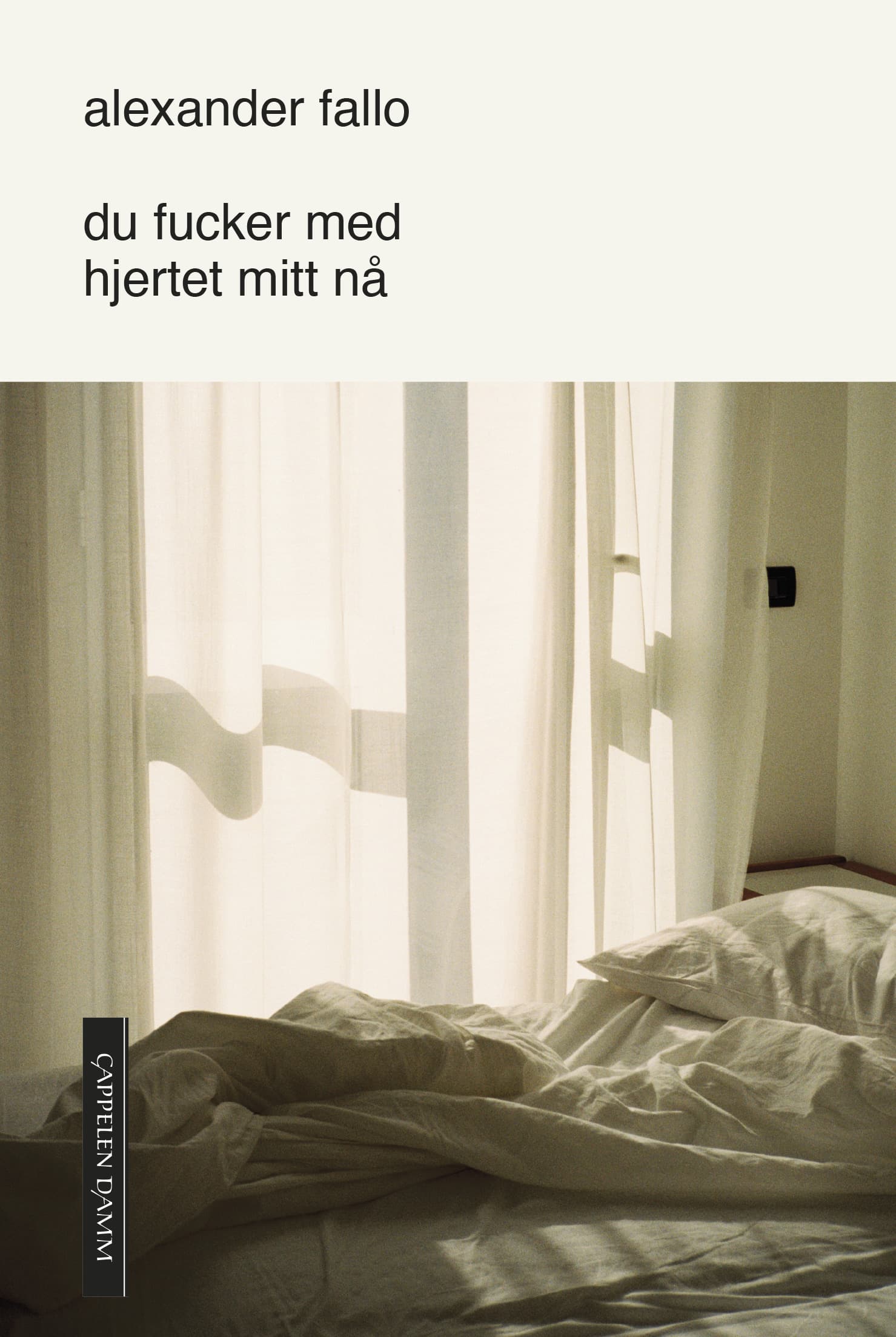 Omslag du fucker med hjertet mitt nå av Alexander Fallo (Innbundet)