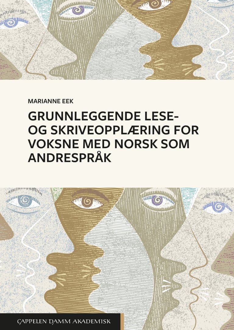 Omslag Grunnleggende lese- og skriveopplæring for voksne med norsk som andrespråk av Marianne Eek (Ebok)
