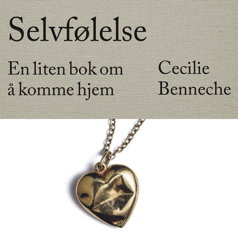 Omslag Selvfølelse - En liten bok om å komme hjem av Cecilie Benneche (Lydbok)
