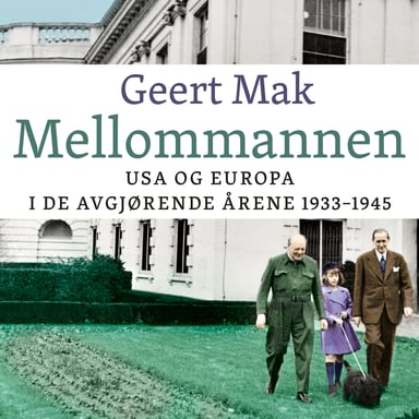 Omslag av "Mellommannen - USA og Europa i de avgjørende årene 1933-1945"