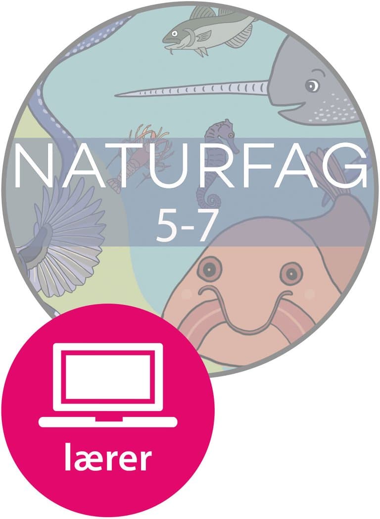 Omslag Naturfag 5-7 fra Cappelen Damm Digital lærerressurs av Guro Barstad Corneliussen og Svend Kristian Eidsten (red.) (Digital tjeneste)
