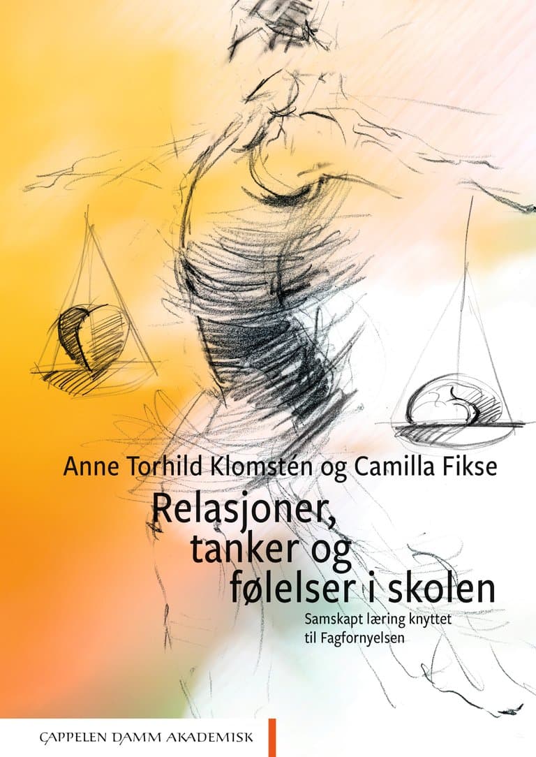 Omslag Relasjoner, tanker og følelser i skolen Unibok av Anne Torhild Klomstén og Camilla Fikse (Digital tjeneste)
