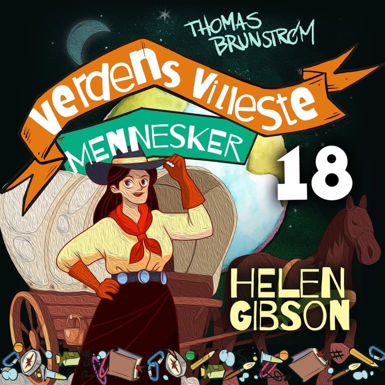 Omslag Helen Gibson - kvinnen som ikke var redd for noen ting av Thomas Brunstrøm (Lydbok)