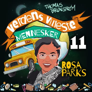 Rosa Parks - kvinnen som ikke ville reise seg fra plassen sin