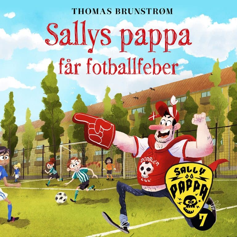 Omslag Sallys pappa får fotballfeber av Thomas Brunstrøm (Lydbok)
