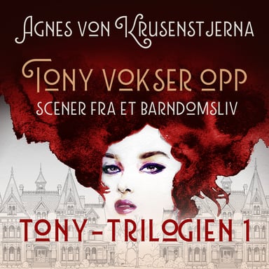 Omslag av "Tony vokser opp - Scener fra et barndomsliv"