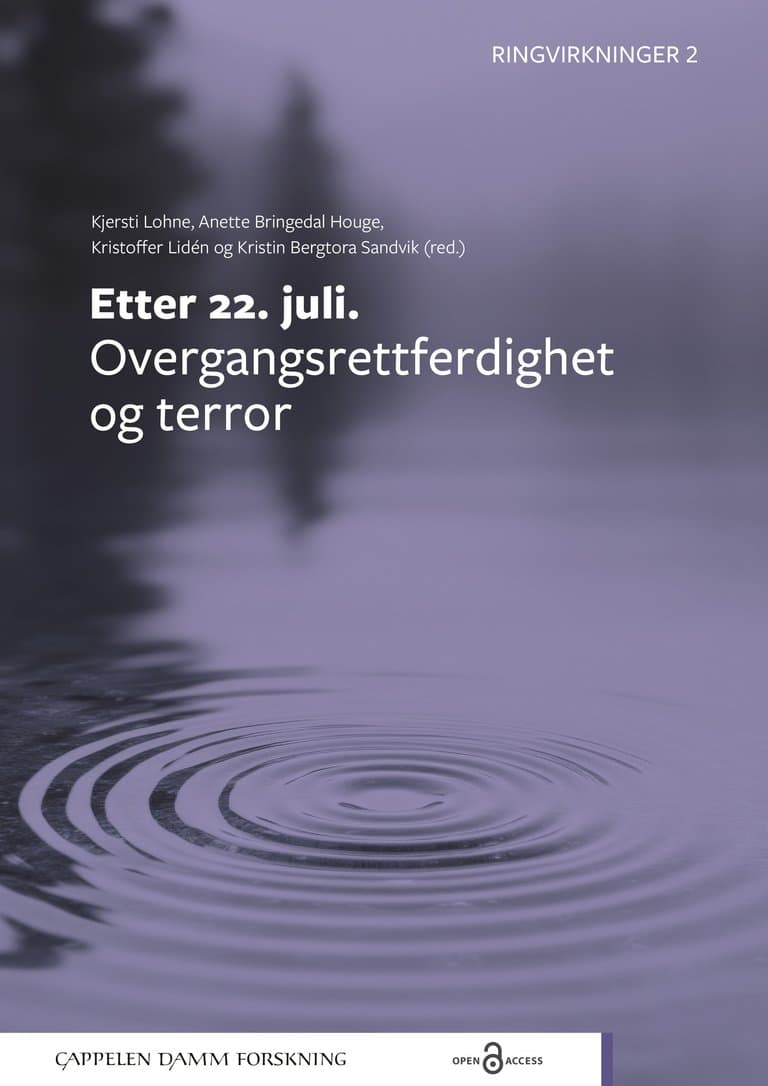 Omslag Etter 22. juli. Overgangsrettferdighet og terror av Kjersti Lohne, Anette Bringedal Houge, Kristoffer Lidén og Kristin Bergtora Sandvik (red.) (Heftet)