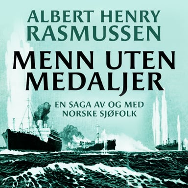 Omslag av "Menn uten medaljer - En saga om og av norske sjøfolk"