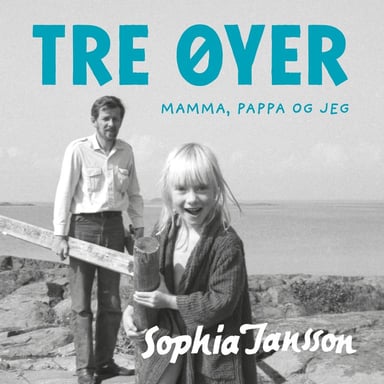 Omslag av "Tre øyer - Mamma, pappa og jeg"