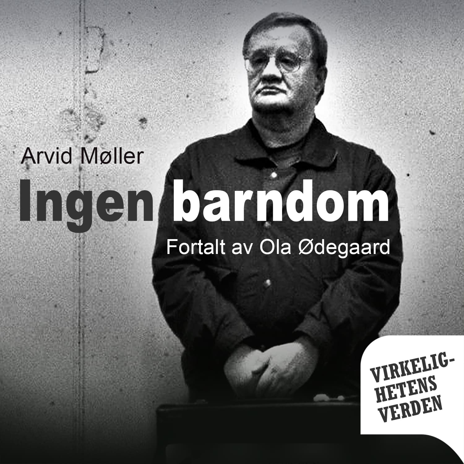 Omslag Ingen barndom av Ola Ødegaard og Arvid Møller (Lydbok)