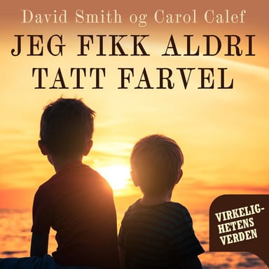Omslag av "Jeg fikk aldri sagt farvel"