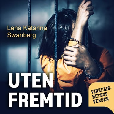 Omslag av "Uten fremtid - Annika Östberg forteller om sitt liv"