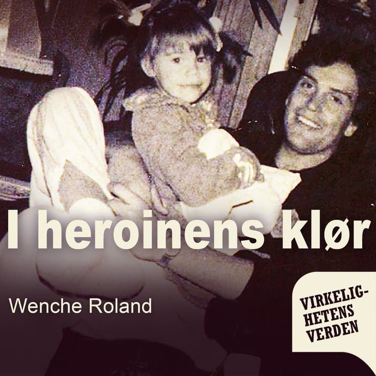 Omslag I heroinens klør av Wenche Roland (Lydbok)