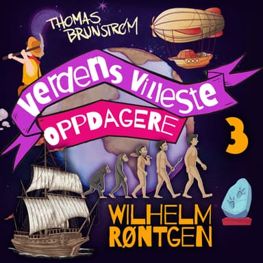 Wilhelm Röntgen - mannen som kunne se gjennom ting