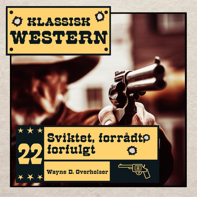 Omslag Sviktet, forrådt, forfulgt av Wayne D. Overholser (Lydbok)