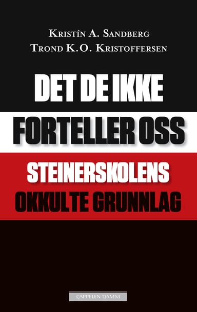 Omslag av "Det de ikke forteller oss - Steinerskolens okkulte grunnlag"