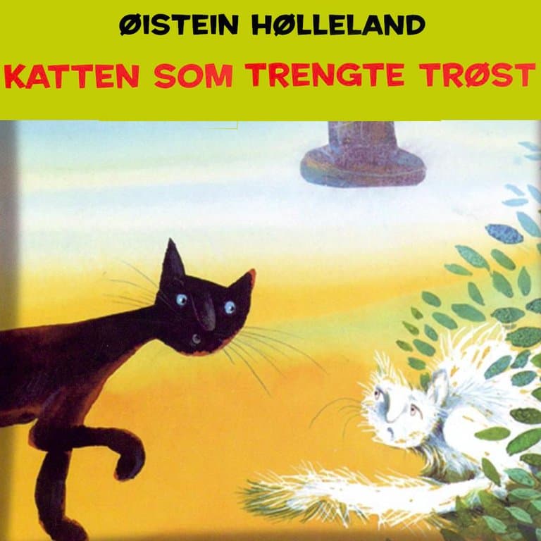 Omslag Katten som trengte trøst av Øistein Hølleland (Lydbok)