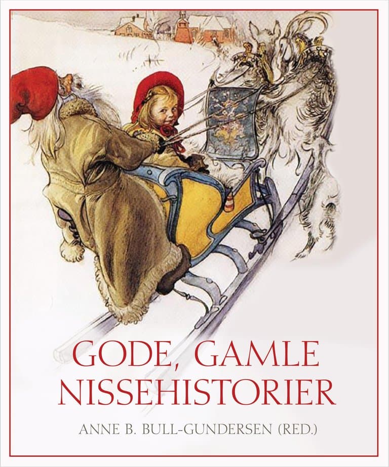 Omslag Gode, gamle nissehistorier av Anne Bull-Gundersen (Innbundet)