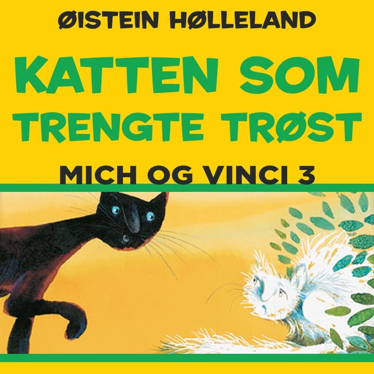 Omslag Katten som trengte trøst av Øistein Hølleland (Lydbok)