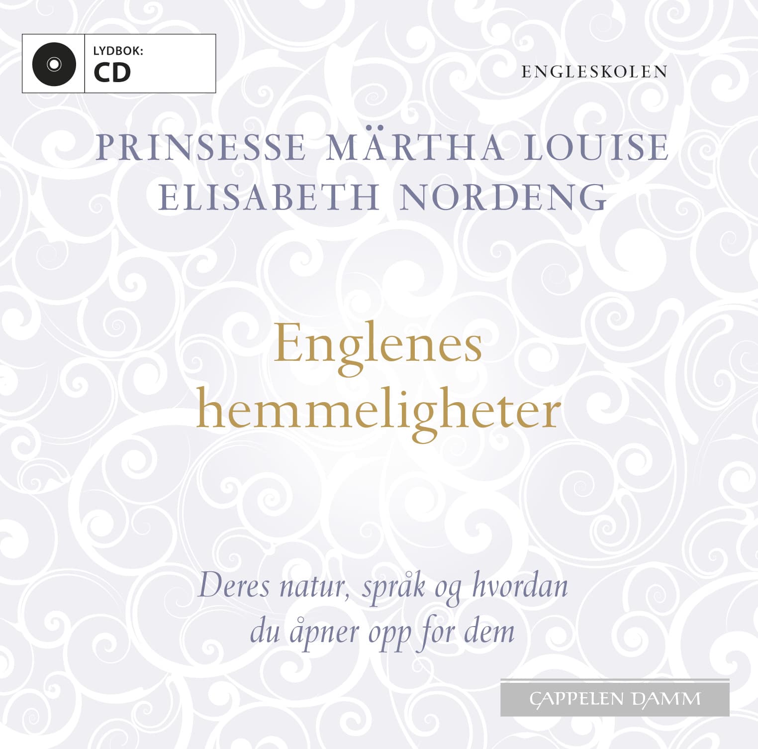 Omslag Englenes hemmeligheter av Prinsesse Märtha Louise og Elisabeth Nordeng (CD)